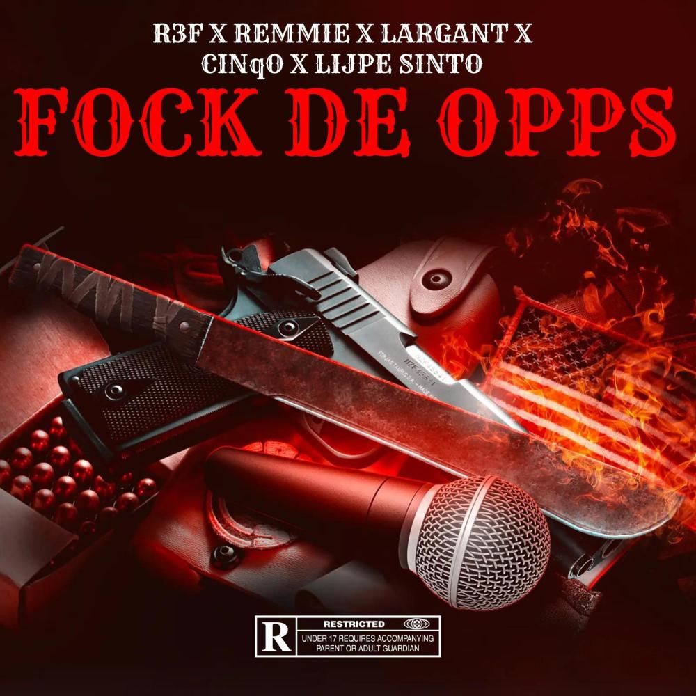 FOCK DE OPPS (feat. Remmie, Largant, Cinqo & Lijpe Sinto) (REMIX|Explicit)