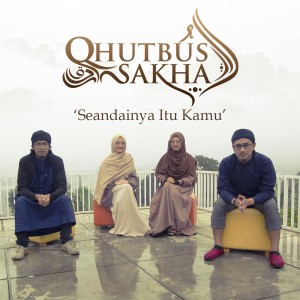 收聽Qhutbus Sakha的Sholawat Tadumu歌詞歌曲