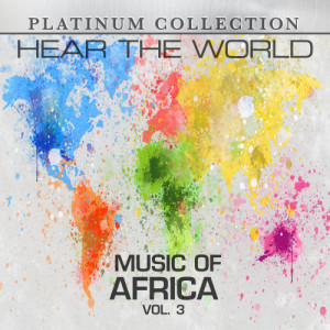 Platinum Collection Band的專輯Hear the World: Music of Africa, Vol. 3