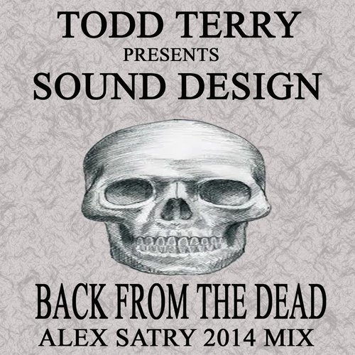 Back from the Dead (Alex Satry 2014 Mix)