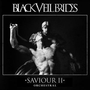 收聽Black Veil Brides的Saviour II (Orchestral Version)歌詞歌曲