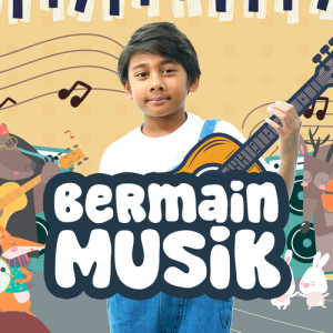 Listen to Bermain Musik song with lyrics from Sakha