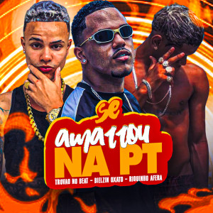 收聽Bielzin Oxato的Se Amarrou na Pt (Explicit)歌詞歌曲