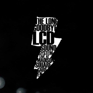 LCD Soundsystem的專輯the long goodbye (lcd soundsystem live at madison square garden)