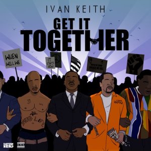ดาวน์โหลดและฟังเพลง Get It Together (Explicit) พร้อมเนื้อเพลงจาก Ivan Keith