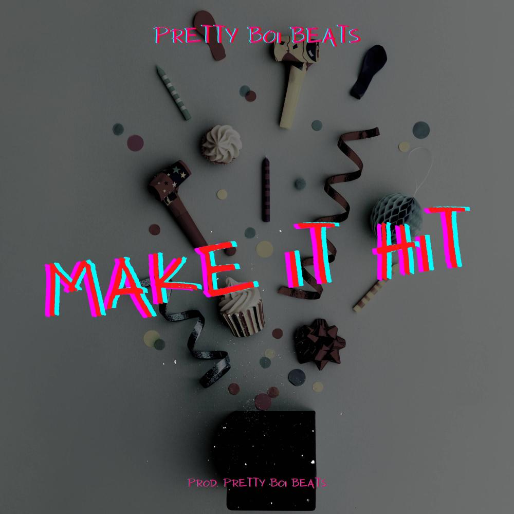 Make It Hit (Explicit)