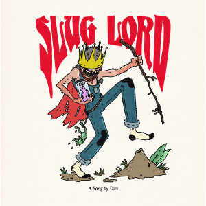 Listen to Slug Lord (Explicit) song with lyrics from DITZ
