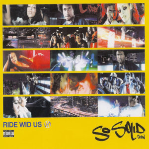ดาวน์โหลดและฟังเพลง Ride Wid Us (AC's Dark Dub|Explicit) พร้อมเนื้อเพลงจาก So Solid Crew