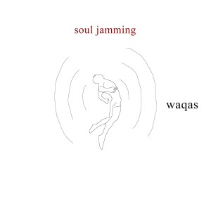 ดาวน์โหลดและฟังเพลง Soul Jamming พร้อมเนื้อเพลงจาก Waqas