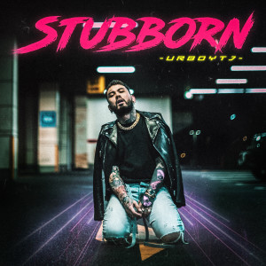 收聽Urboy TJ的น้ำเน่า (Stubborn) (Explicit) (Stubborn|Explicit)歌詞歌曲