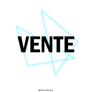收听Montesana的Vente歌词歌曲
