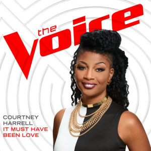 ดาวน์โหลดและฟังเพลง It Must Have Been Love (The Voice Performance) พร้อมเนื้อเพลงจาก Courtney Harrell