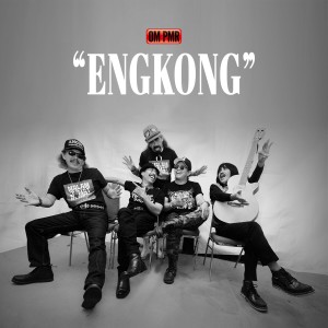 收听OM PMR的Engkong歌词歌曲