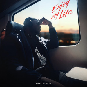 Album Enjoy My Life from TeeJayBoy