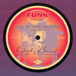 อัลบัม The 12" Collection And More (Funk Essentials) ศิลปิน The Gap Band