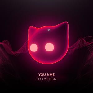 收聽Mr Cat的You & Me - lofi version歌詞歌曲