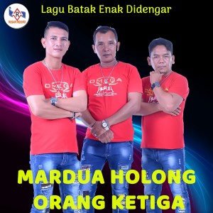 MARDUA HOLONG - ORANG KETIGA dari Omega Trio