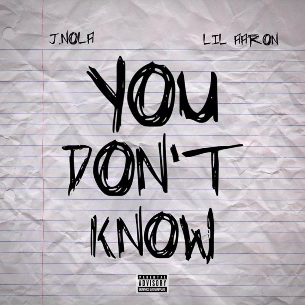 You Don't Know (feat. Lil Aaron) (Explicit)