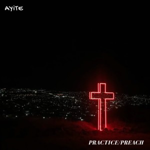 อัลบัม Practice/Preach (Explicit) ศิลปิน Ayité