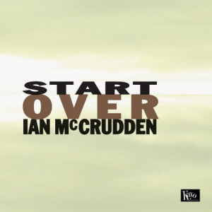 收聽Ian McCrudden的Start Over歌詞歌曲