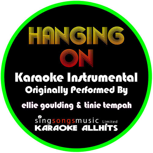 Hanging On (Originally Performed By Ellie Goulding & Tinie Tempah) [Instrumental Version] (Explicit) (Instrumental Version)