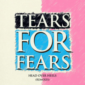 ดาวน์โหลดและฟังเพลง Head Over Heels (Talamanca System Tribal Persuasion Remix - Full Length) พร้อมเนื้อเพลงจาก Tears For Fears