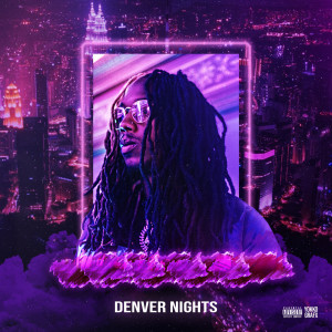 Album Denver Nights (Explicit) from 