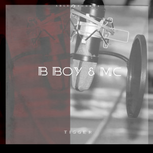 Tigger的專輯B BOY & MC
