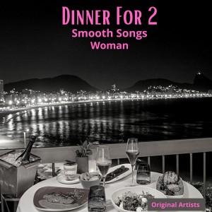 อัลบัม Dinner for 2 - Smooth Songs - Woman - Original Artists ศิลปิน Various Artists