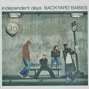 Backyard Babies的專輯Independent days