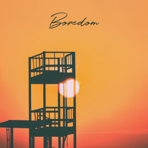Listen to Boredom song with lyrics from inownlove