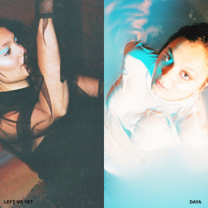 ดาวน์โหลดและฟังเพลง Left Me Yet พร้อมเนื้อเพลงจาก Daya