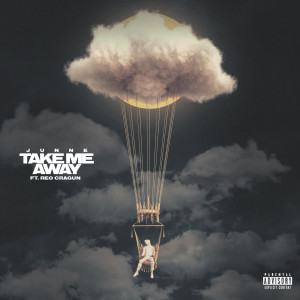 Take Me Away (Explicit)