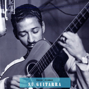 อัลบัม Su Guitarra ศิลปิน Oscar Aleman