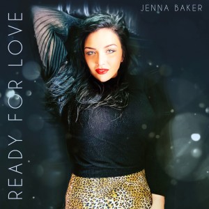 收聽Jenna Baker的Ready for Love歌詞歌曲