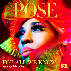 ดาวน์โหลดและฟังเพลง For All We Know (From "Pose") พร้อมเนื้อเพลงจาก Pose Cast