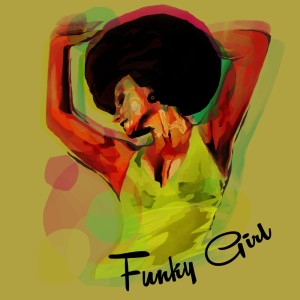 ดาวน์โหลดและฟังเพลง Funky Girl พร้อมเนื้อเพลงจาก Saran N'Soul