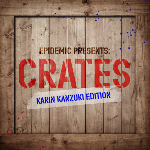 Album Epidemic Presents: Crates (Karin Kanzuki Edition) oleh Various Artists