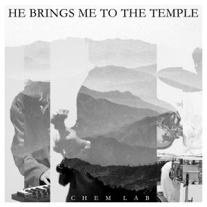 Chemlab的專輯He brings me to the temple