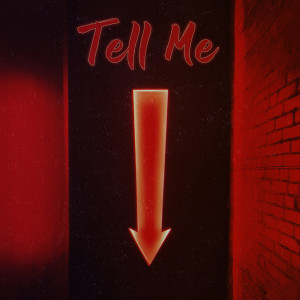 ดาวน์โหลดและฟังเพลง Tell Me (Explicit) พร้อมเนื้อเพลงจาก 4Korners