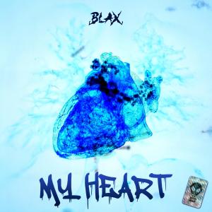 ดาวน์โหลดและฟังเพลง My Heart พร้อมเนื้อเพลงจาก Blax
