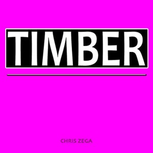 Chris Zega的專輯Timber