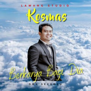 Kosmas的專輯Berkarya Bagi Dia