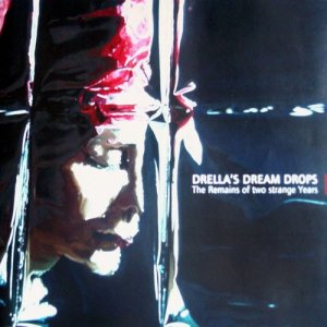 Drellas Dream Drops的專輯The Remains of Two Strange Years