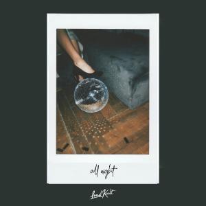 ดาวน์โหลดและฟังเพลง All Night พร้อมเนื้อเพลงจาก LOEF