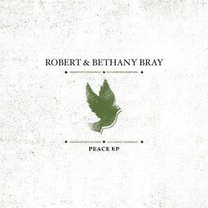 Album Peace EP from Rob & Bethany Bray