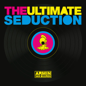 Dengarkan lagu The Ultimate Seduction (Extended Mix) nyanyian Armin Van Buuren dengan lirik