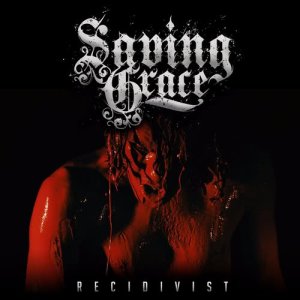 Saving Grace的專輯Recidivist