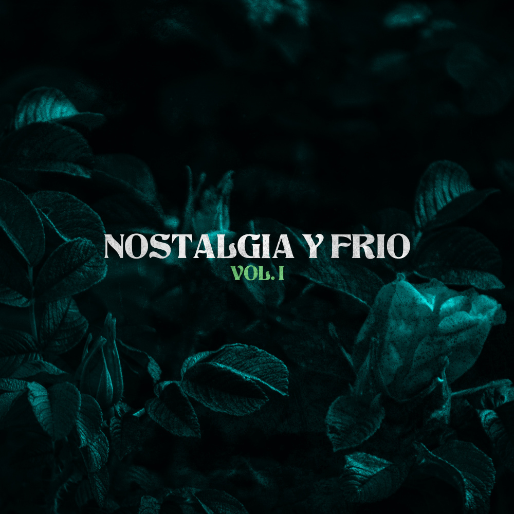 Nostalgia y Frio I (Explicit)