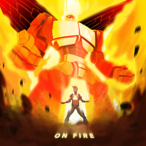 ดาวน์โหลดและฟังเพลง On Fire (Explicit) พร้อมเนื้อเพลงจาก Reaubeau